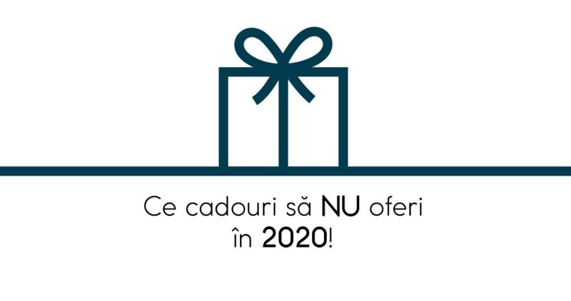 Ce cadouri să nu oferi în 2020! Cadouri fară inspirație