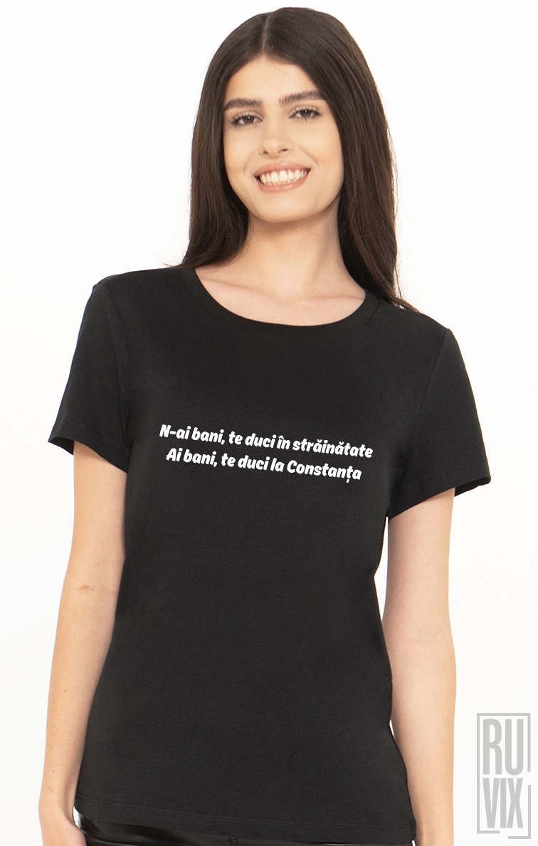 Tricou N-ai Bani Te Duci În Străinatate