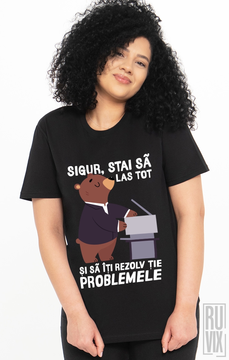 Tricou Rezolv Problemele