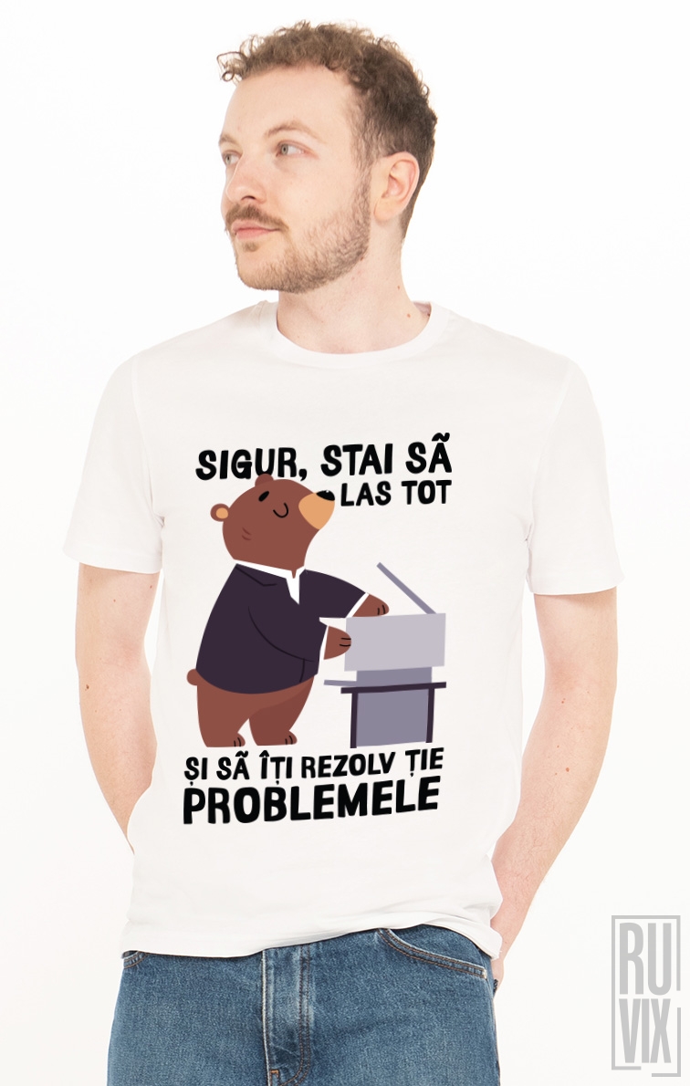 Tricou Rezolv Problemele