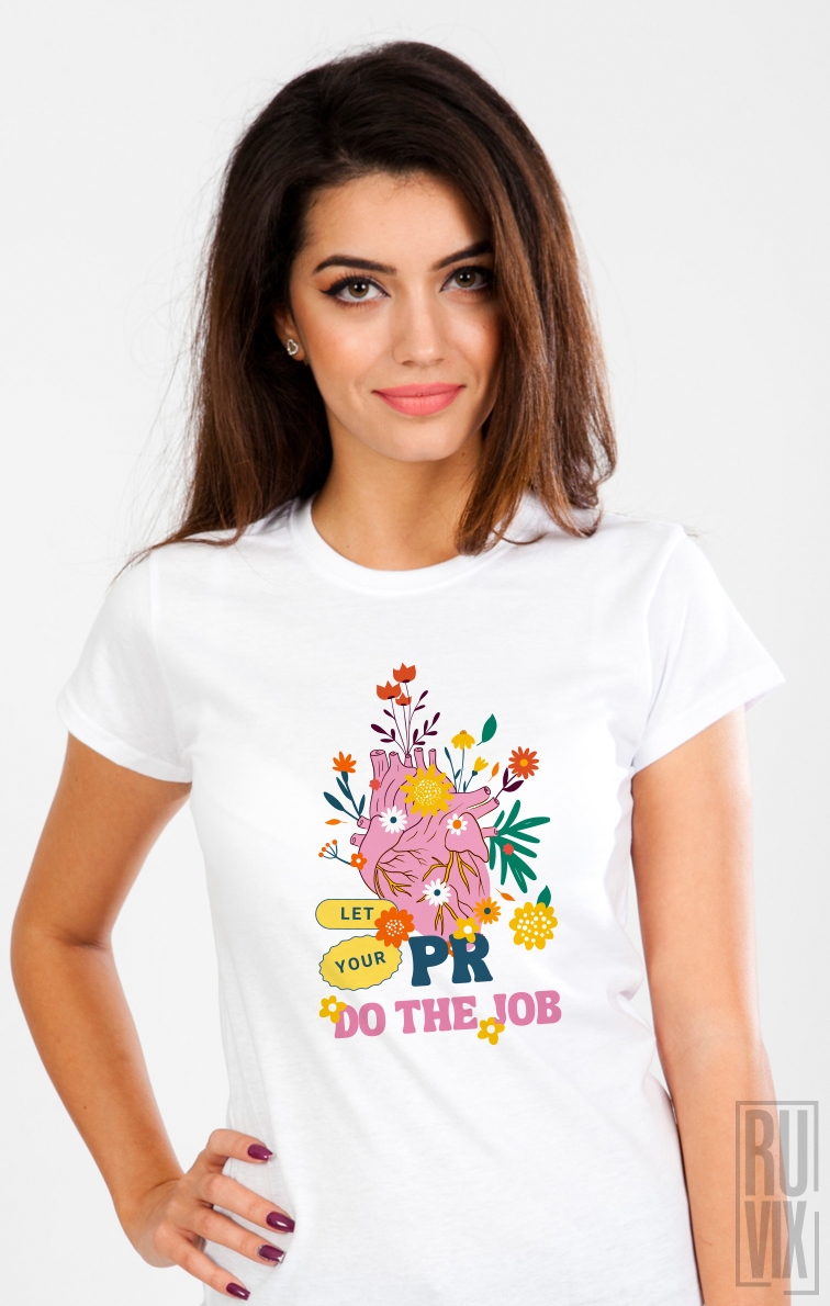 Tricou PR do the Job