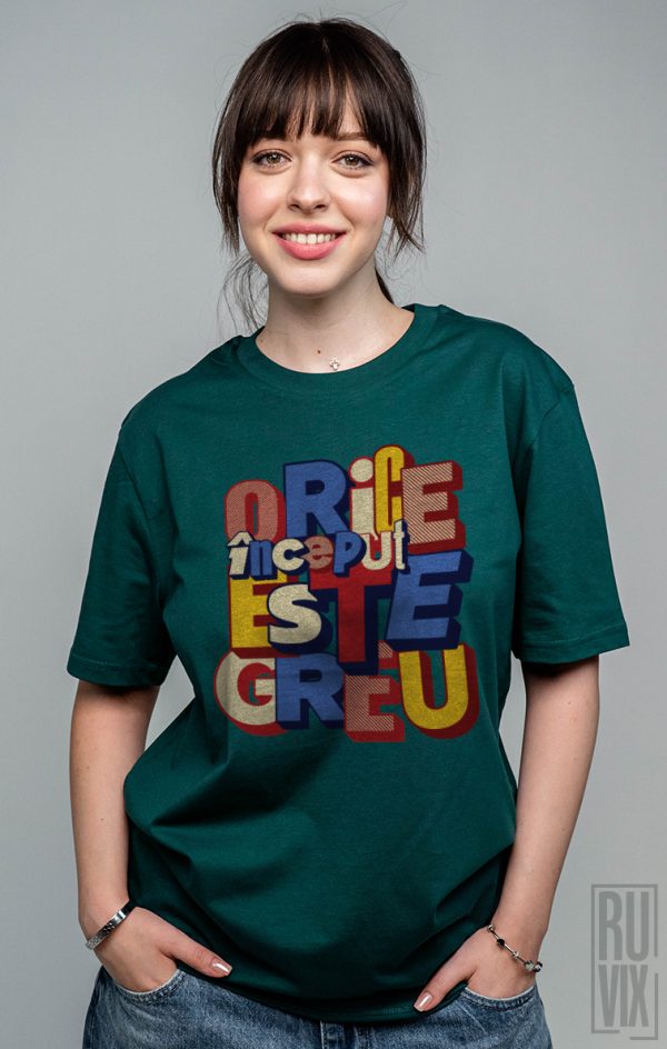 Tricouri cu Mesaje, Tricou unisex Orice început e greu, ruvix.ro