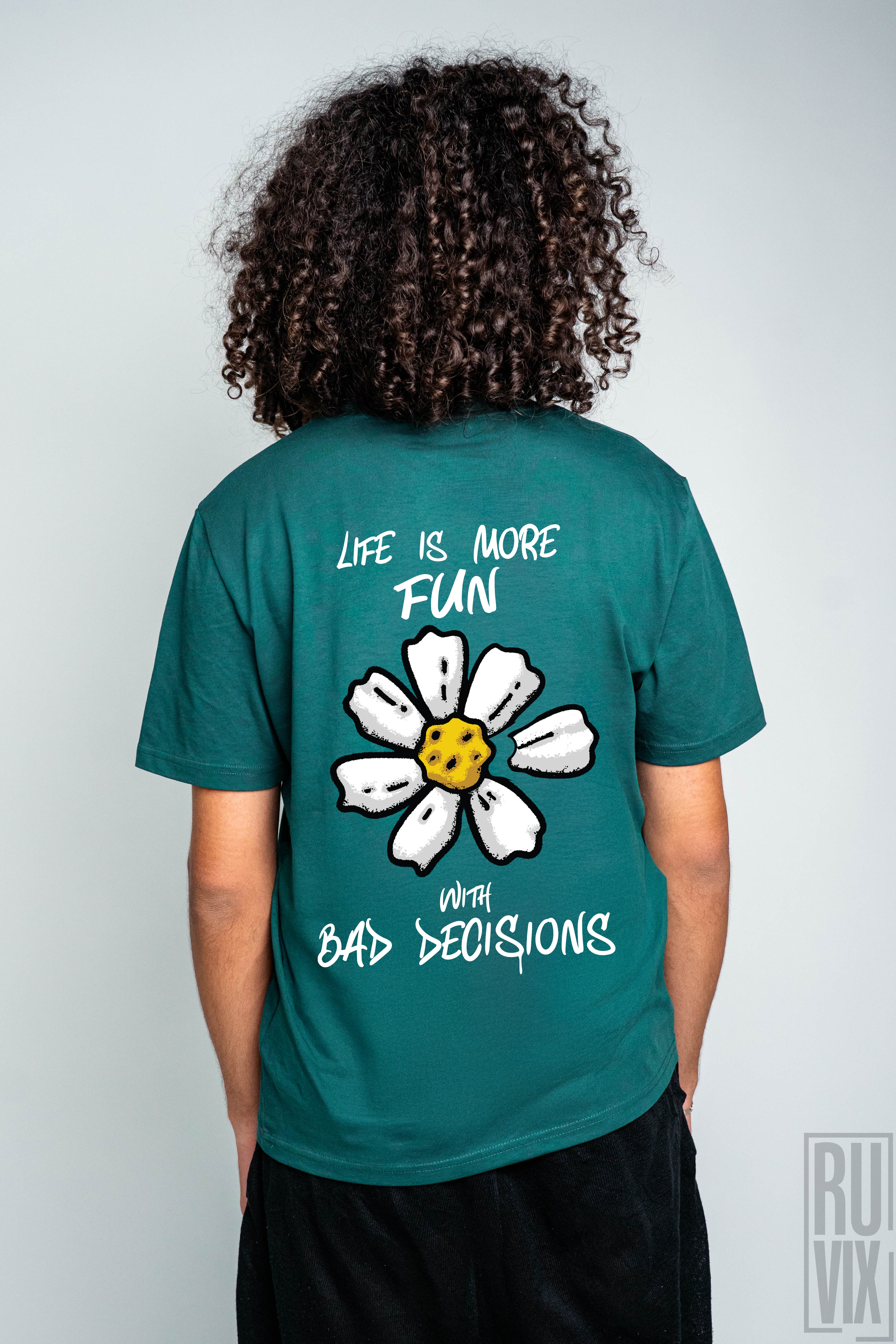 Festivaluri și Petreceri, Tricou Life Is More Fun With Bad Decisions, ruvix.ro