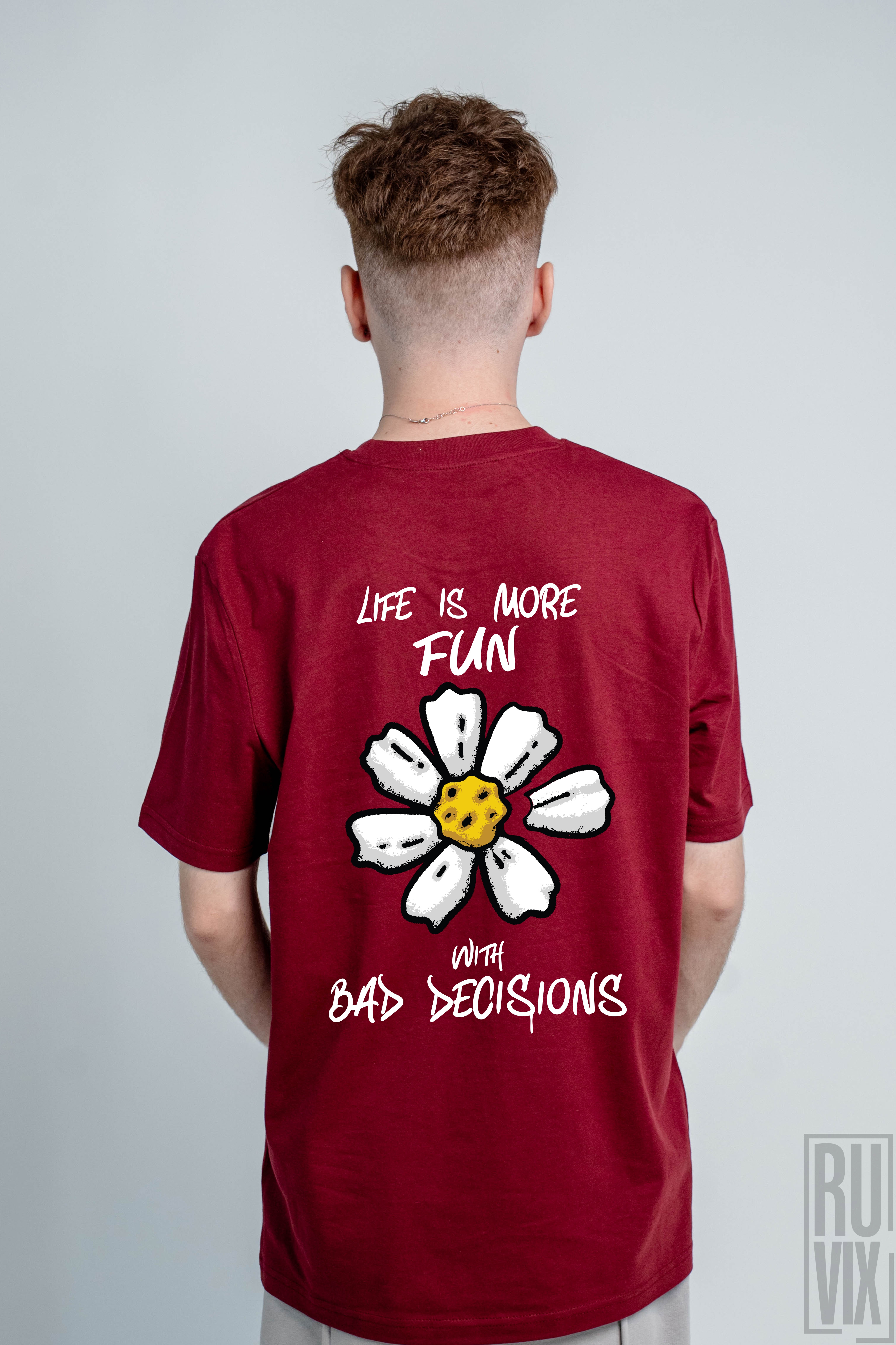Festivaluri și Petreceri, Tricou Life Is More Fun With Bad Decisions, ruvix.ro