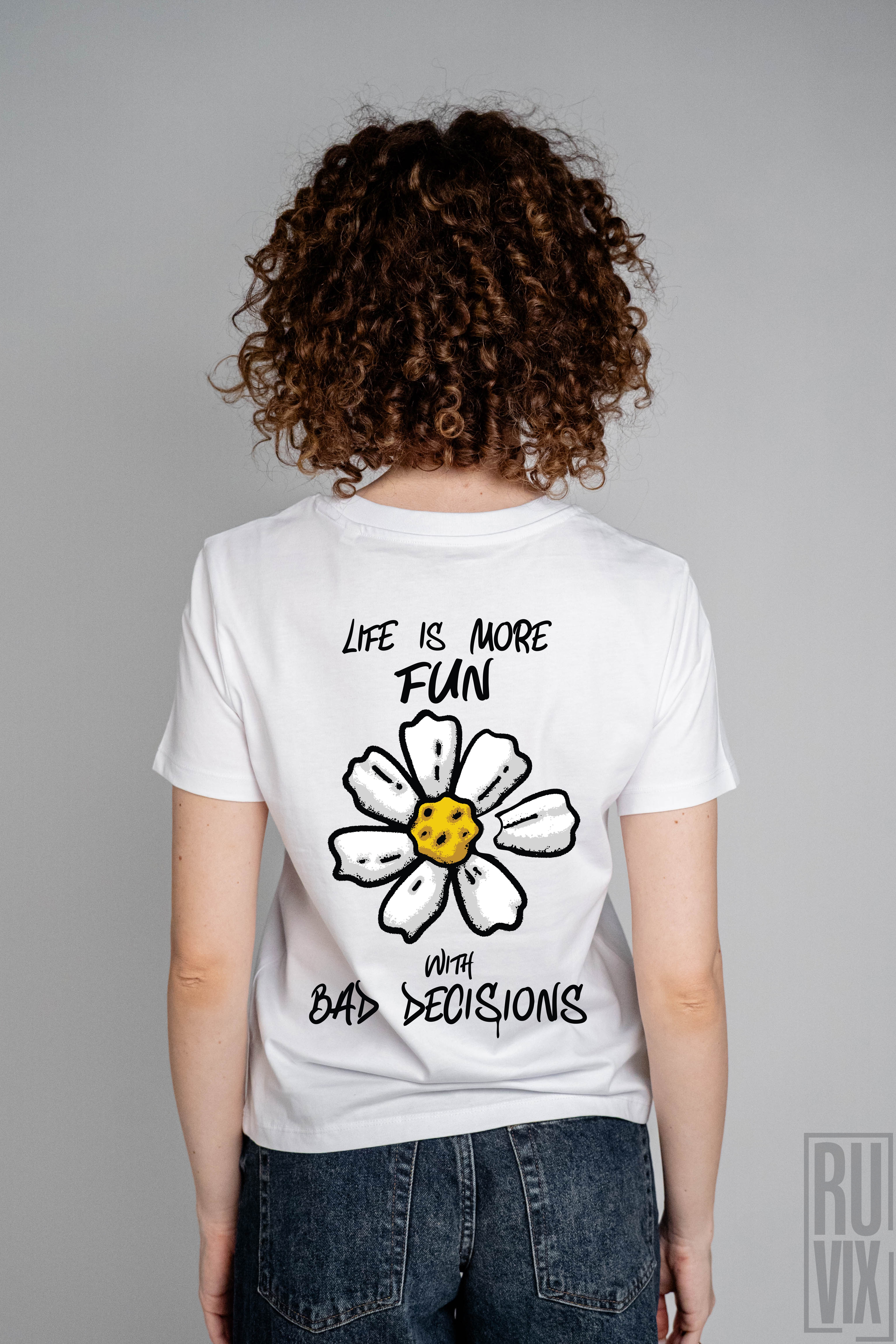 Festivaluri și Petreceri, Tricou Life Is More Fun With Bad Decisions, ruvix.ro