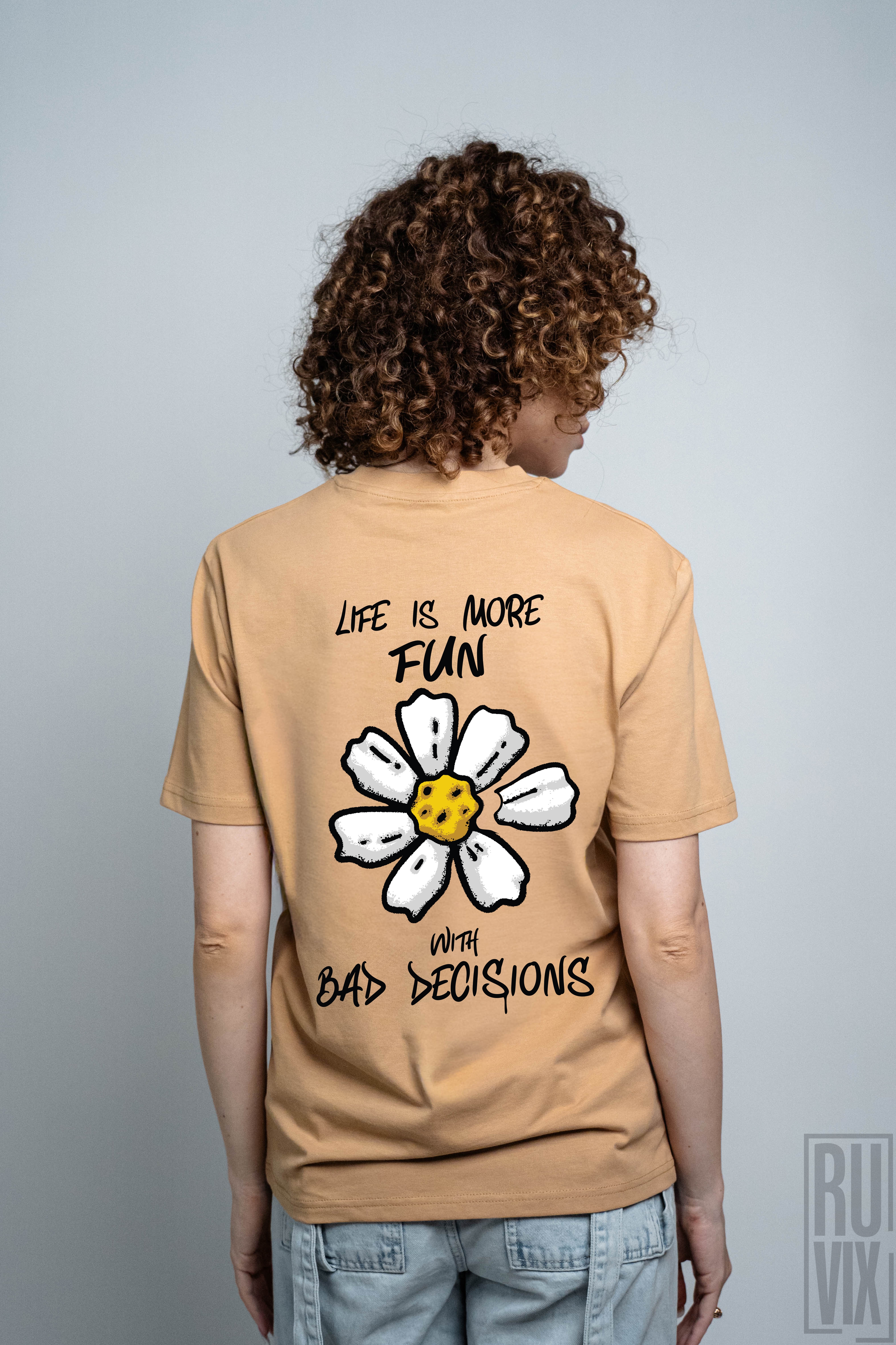 Festivaluri și Petreceri, Tricou Life Is More Fun With Bad Decisions, ruvix.ro