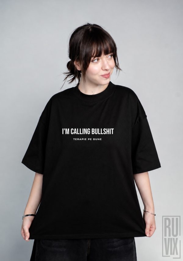 I'm Calling Bullshit - Tricou Oversized din Bumbac Organic, 1, ruvix.ro