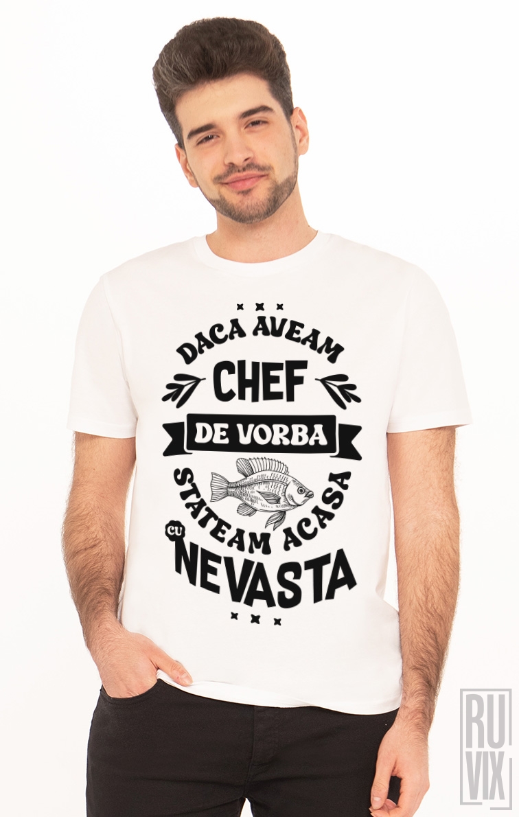 Tricou Daca Avem Chef De Vorba