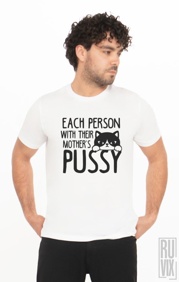 Tricouri cu Mesaje, Tricou Fiecare cu a mă-sii, ruvix.ro