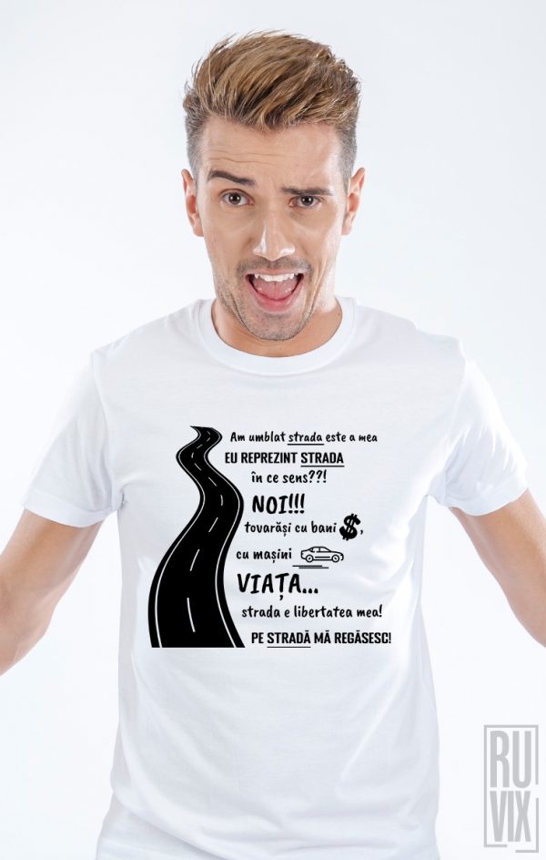 Tricou Strada e a mea, 2, ruvix.ro
