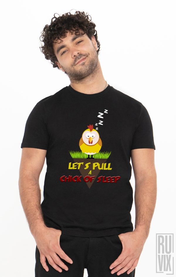 Tricou Hai să Tragem un Pui de Somn, 4, ruvix.ro