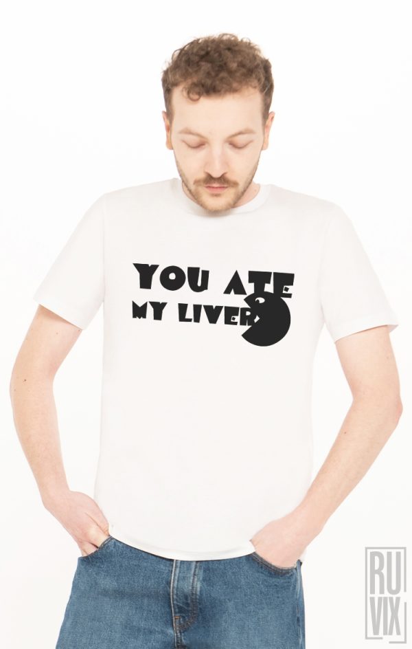 Tricou Mi-ai Mâncat Ficatul