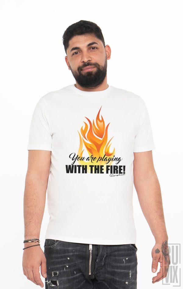 Curățenia de primăvară, Tricou Te Joci cu Focul!, ruvix.ro