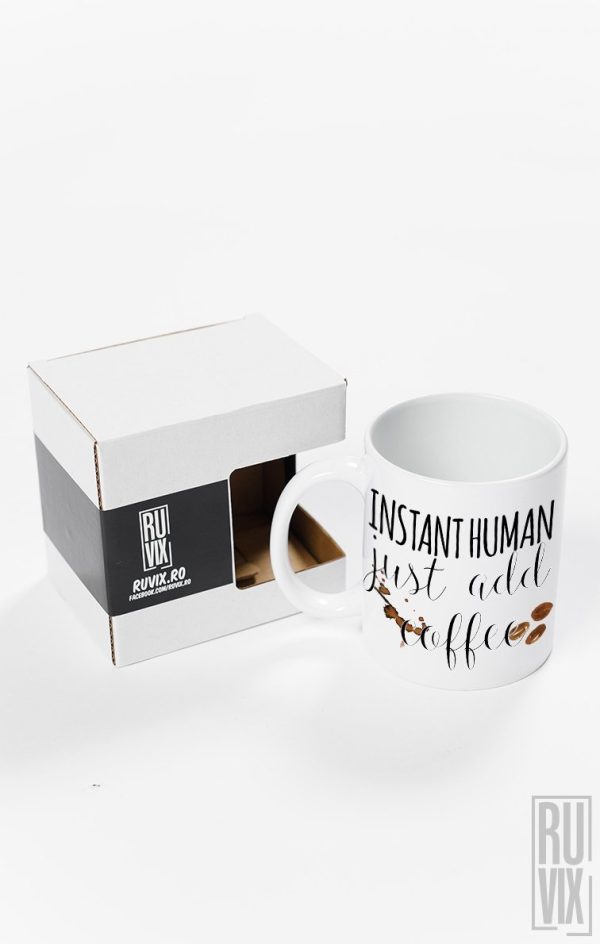 Căni pentru ea, Cană Instant Human, ruvix.ro