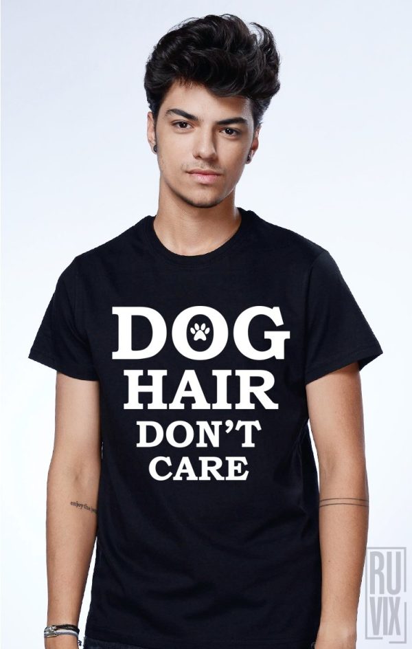 Tricouri cu Căței, Tricou Dog Hair don't Care, ruvix.ro