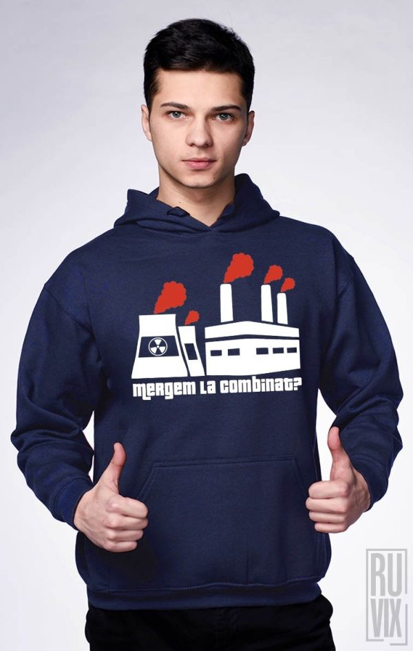 Cadouri pentru EL, Hanorac Mergem la Combinat?, ruvix.ro