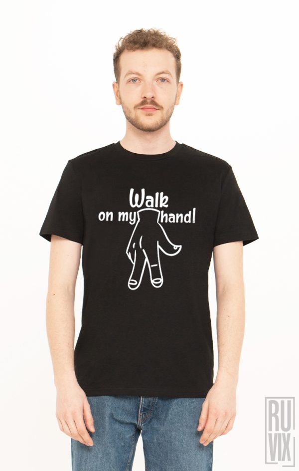 Tricouri cu Mesaje, Tricou Mergi Pe Mâna Mea!, ruvix.ro