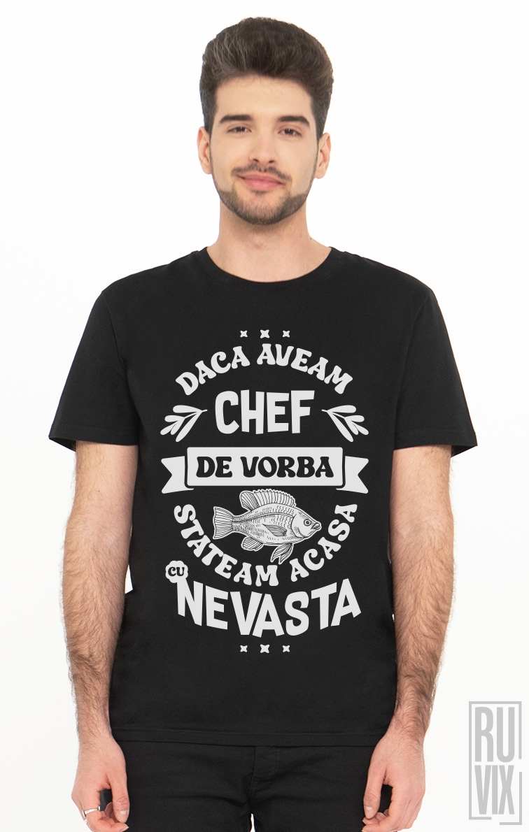 Tricou Daca Avem Chef De Vorba