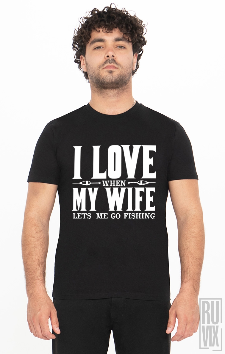 Tricou I love my wife