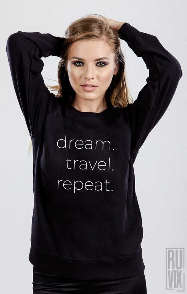 Bluze cu Mesaje, Bluză Dream Travel Repeat, ruvix.ro