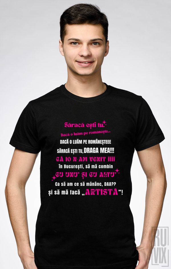 Tricouri cu Mesaje, Tricou Saracă ești tu, ruvix.ro