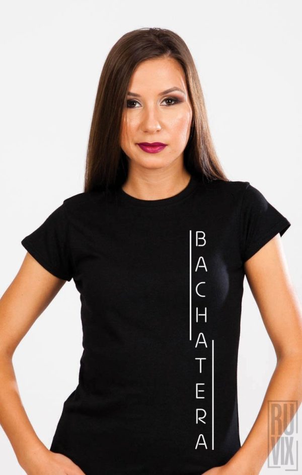 Tricouri cu Mesaje, Tricou Bachatera, ruvix.ro