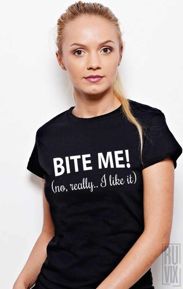 Tricouri Femei, Tricou Bite Me, ruvix.ro