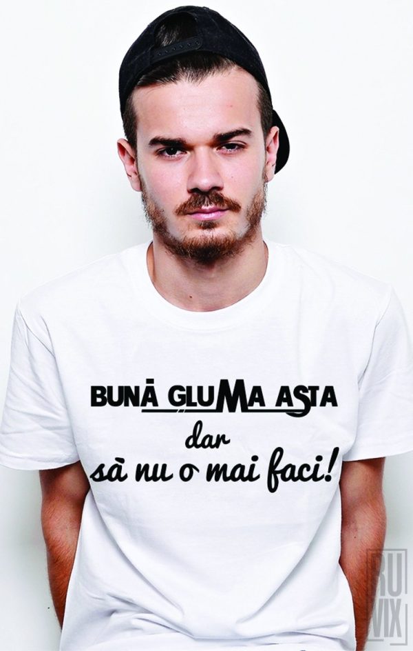 Tricouri cu Mesaje, Tricou Bună Gluma, ruvix.ro