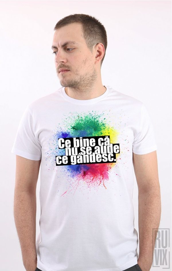 Tricou Ce Gândesc