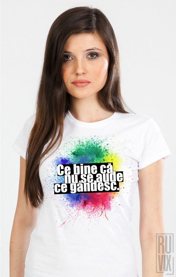 Tricou Ce Gândesc