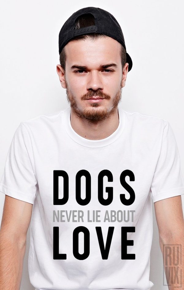 Tricouri cu Căței, Tricou Dogs Never Lie, ruvix.ro