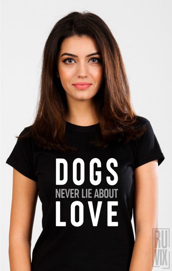 Tricouri cu Căței, Tricou Dogs Never Lie, ruvix.ro