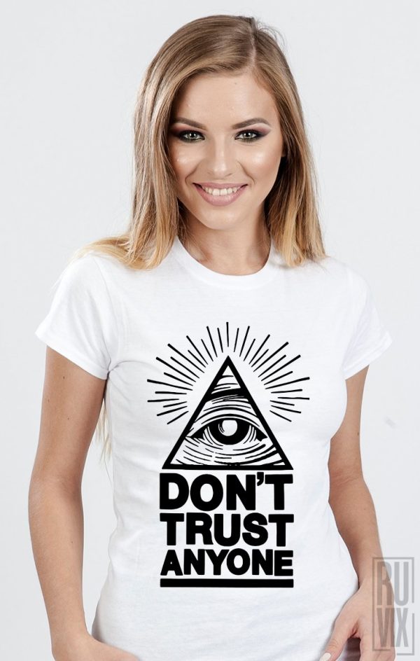 Tricouri cu Mesaje, Tricou Don't Trust Anyone, ruvix.ro
