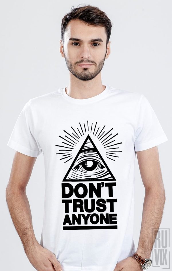 Tricouri cu Mesaje, Tricou Don't Trust Anyone, ruvix.ro