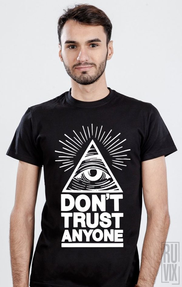 Tricouri cu Mesaje, Tricou Don't Trust Anyone, ruvix.ro