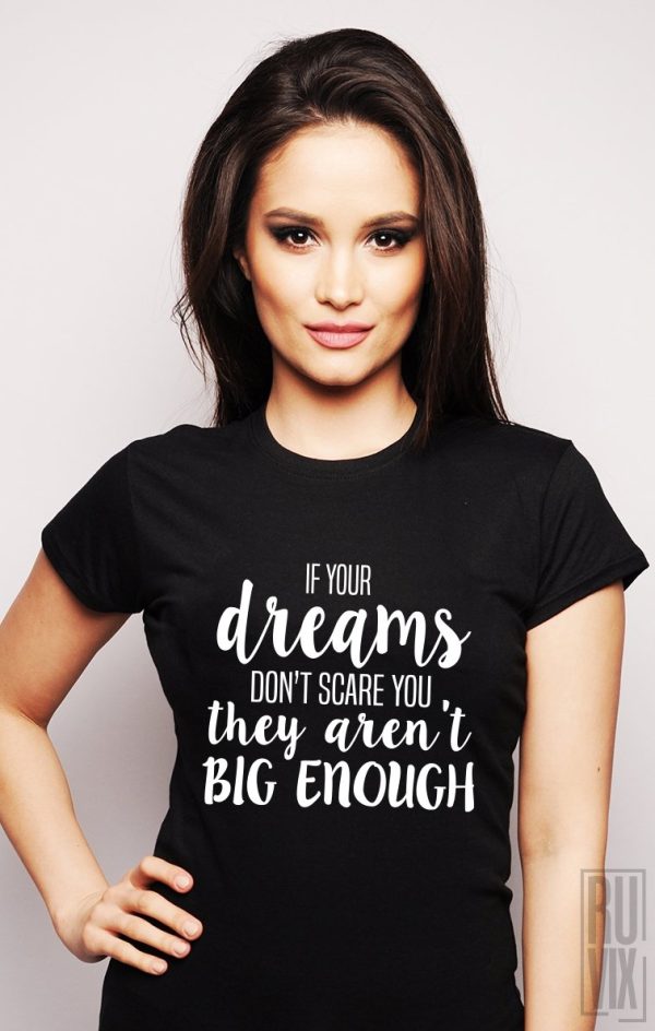 Tricouri cu Mesaje, Tricou Dream Big Enough, ruvix.ro