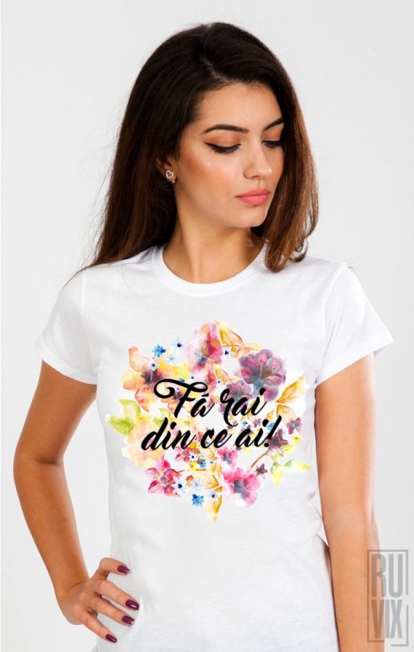 Tricouri, Tricou Fă Rai din ce ai!, ruvix.ro