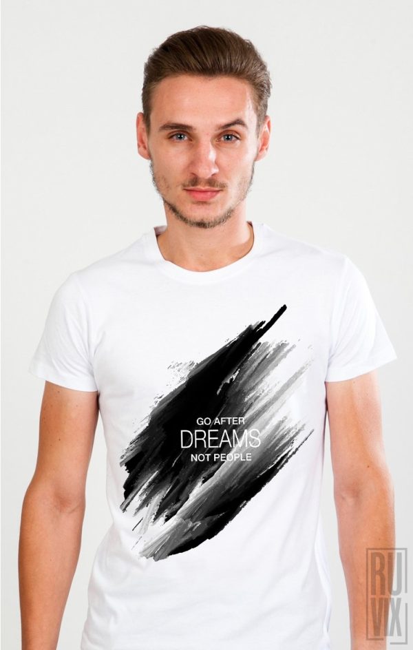 Tricouri cu Mesaje, Tricou Go After Dreams, ruvix.ro