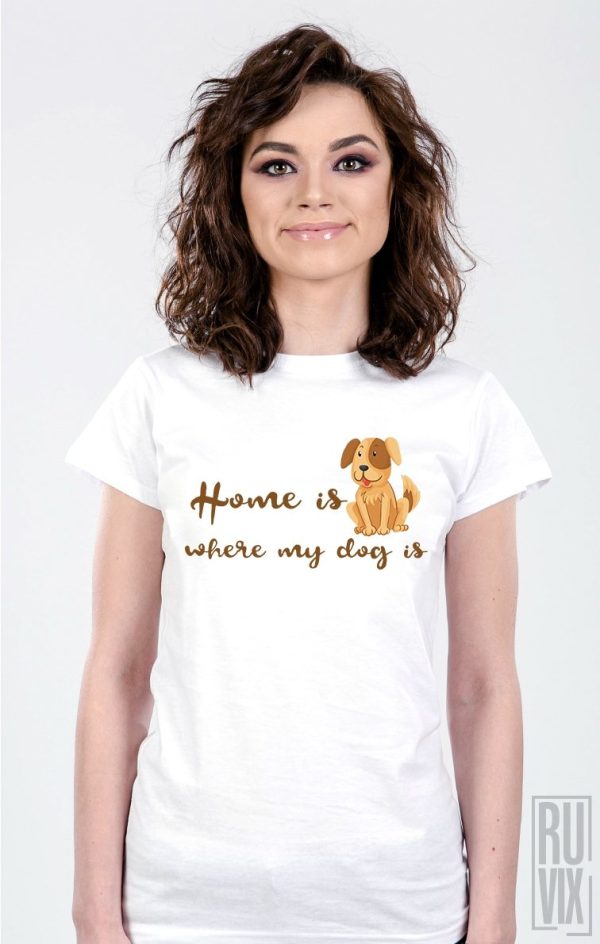 Tricouri cu Căței, Tricou Home Dog, ruvix.ro
