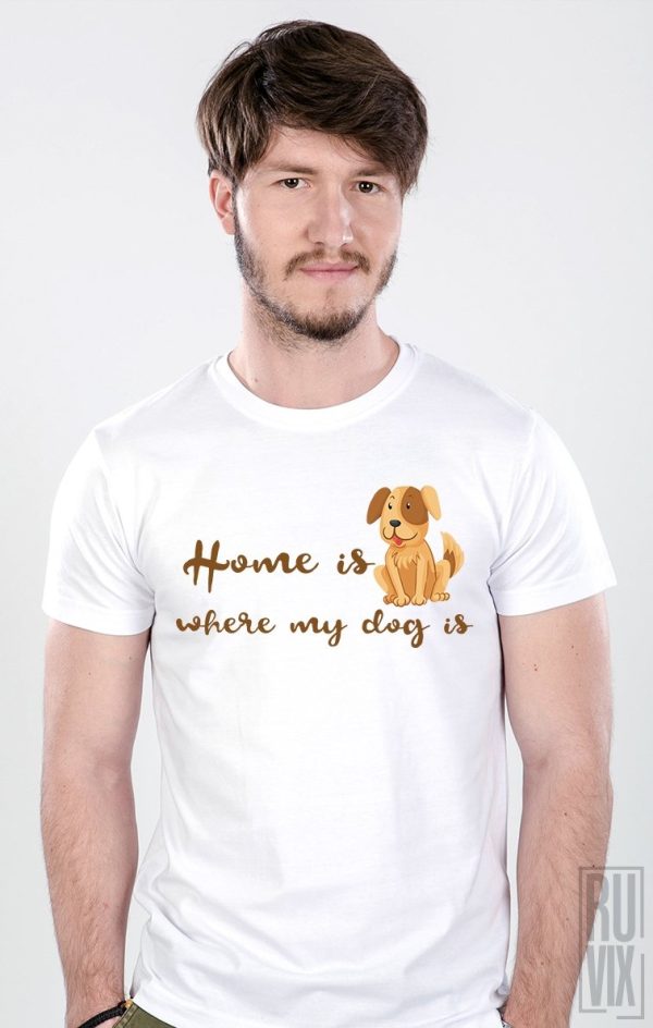 Tricouri cu Căței, Tricou Home Dog, ruvix.ro