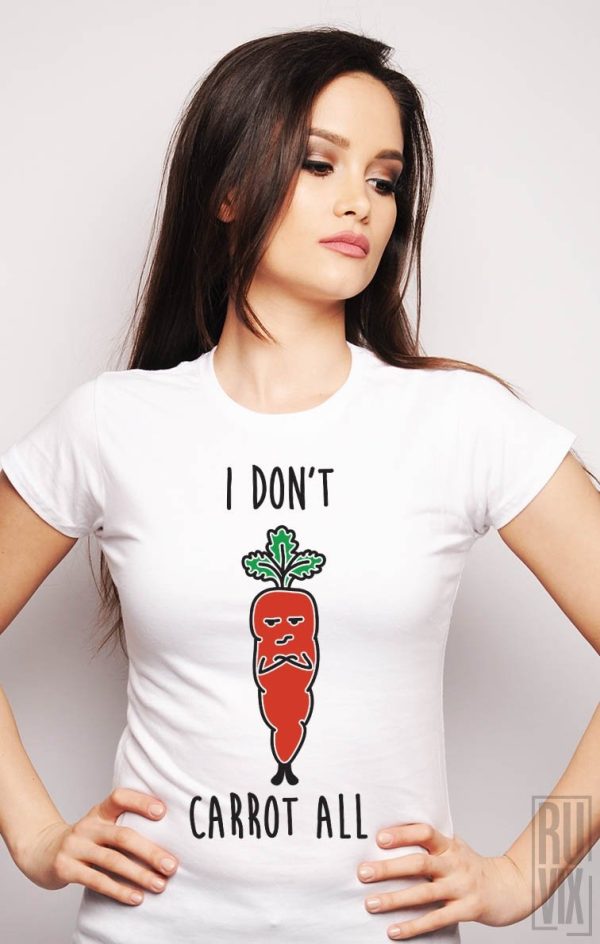 Tricouri cu Mesaje, Tricou I Don't Carrot, ruvix.ro