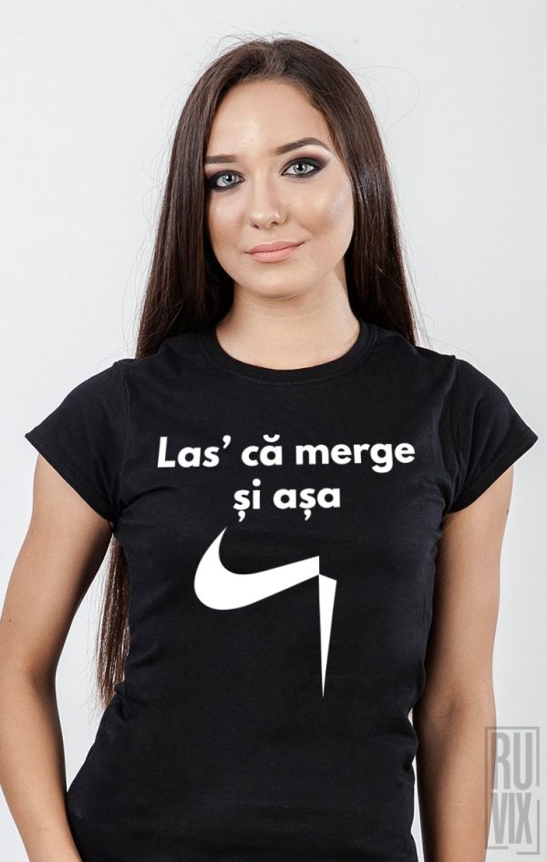 Tricou Las' că merge și așa, 1, ruvix.ro