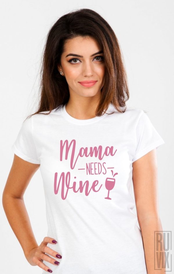 Tricouri cu Mesaje, Tricou Mama Needs Wine, ruvix.ro