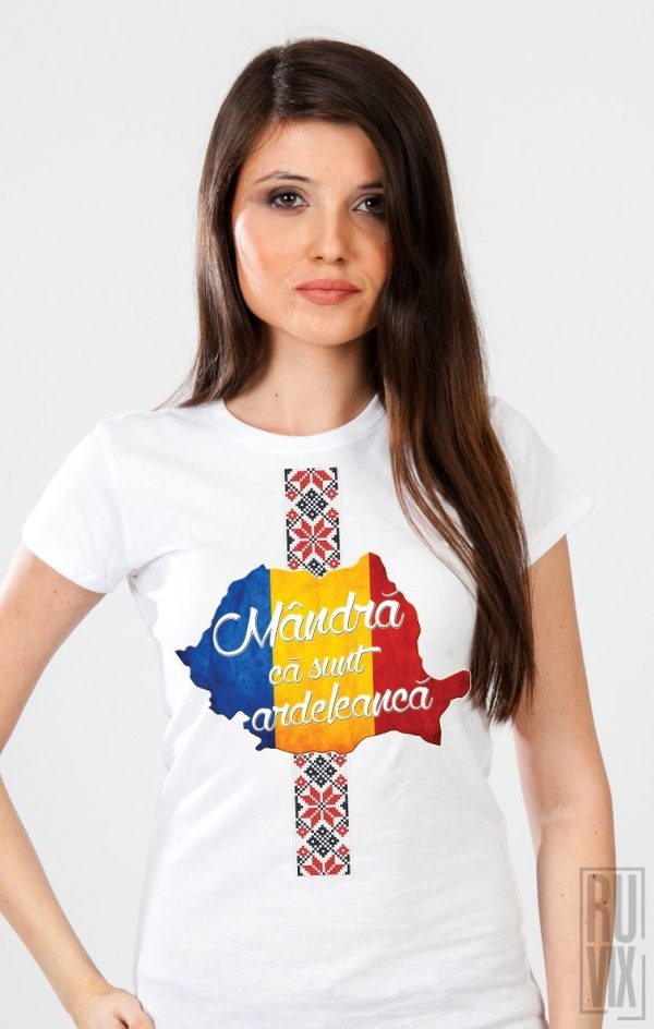 Tricouri cu Mesaje, Tricou Mândră Că Sunt Ardeleancă, ruvix.ro