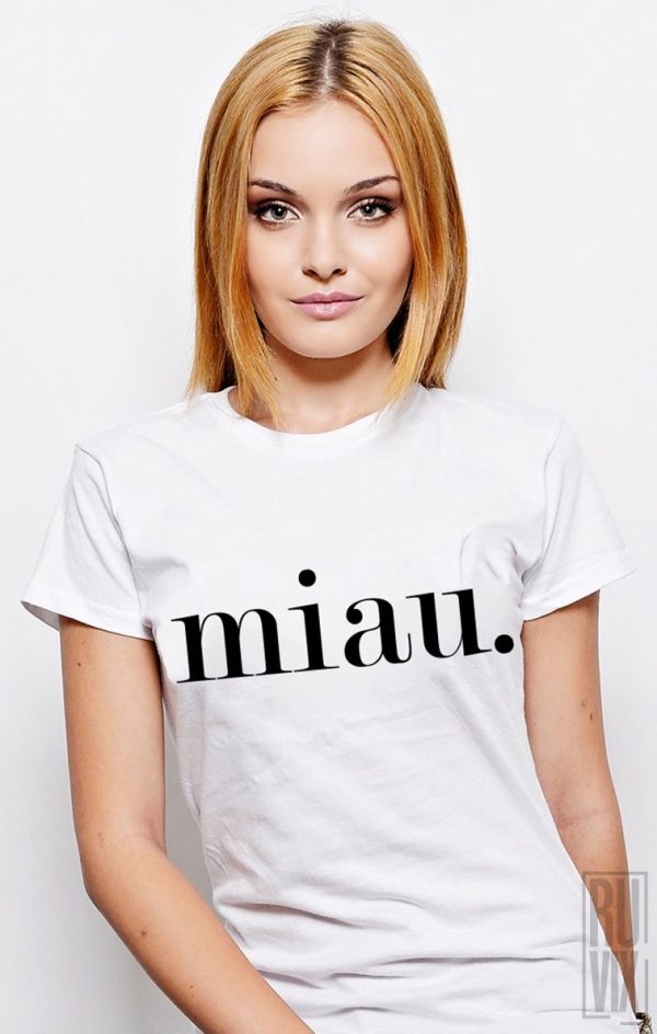 Tricouri cu Mesaje, Tricou Miau, ruvix.ro