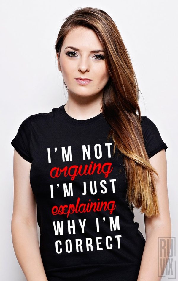Tricou Not Arguing, 3, ruvix.ro