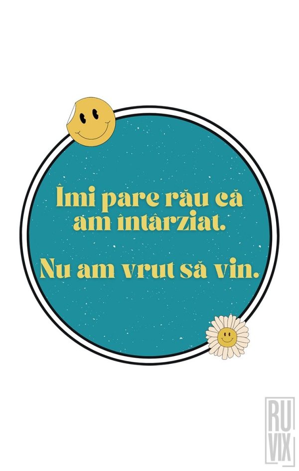Tricou Nu am vrut să vin, 2, ruvix.ro