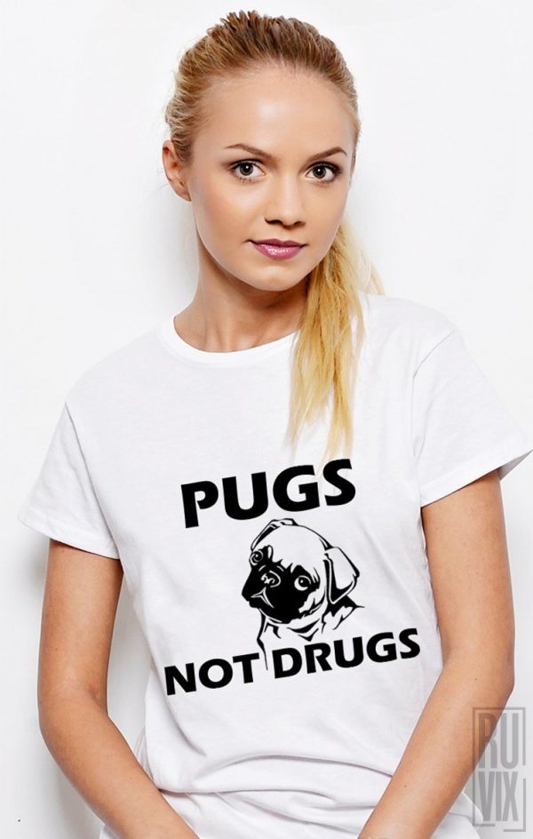 Tricouri cu Mesaje, Tricou Pugs not Drugs, ruvix.ro