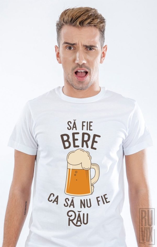 Tricou Să fie bere