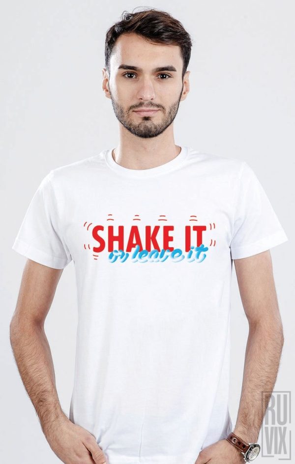Tricou SHAKE it or leave it, 2, ruvix.ro